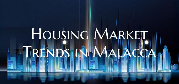 Housing Market Trends in Malacca