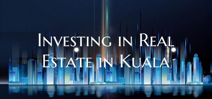 Investing in Real Estate in Kuala