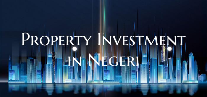 Property Investment in Negeri