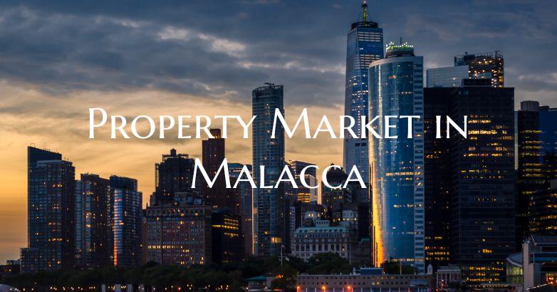 Property Market in Malacca